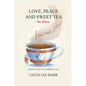 Love, Peace and Sweet Tea - Paperback