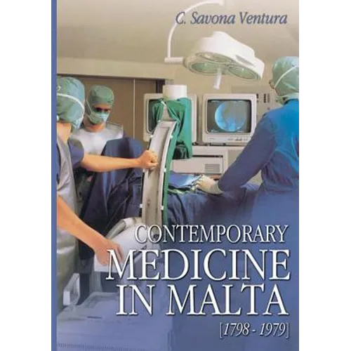 Contemporary Medicine in Malta [1798-1979] - Paperback