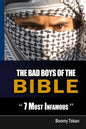 The Bad Boys Of The Bible "7 Most Infamous " - Paperback