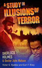 Sherlock Holmes and Dr. John Watson: A Study in Illusions of Terror - Paperback