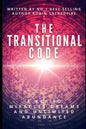 The Transitional Code: A Key to Miracles, Dreams and Unlimited Abundance - Paperback