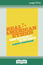 Real American Ethics: Taking Responsibility for Our Country (16pt Large Print Edition) - Paperback