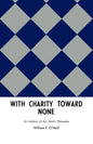 With Charity Toward None - Paperback