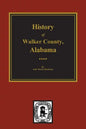 History of Walker County, Alabama - Paperback