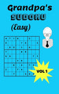 Grandpa's Sudoku (Easy) Vol. 1: Easy Sudoku Puzzles in Paperback for a Grandfather - Paperback
