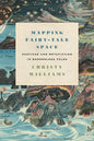 Mapping Fairy-Tale Space: Pastiche and Metafiction in Borderless Tales - Paperback