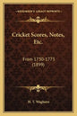 Cricket Scores, Notes, Etc.: From 1730-1773 (1899) - Paperback