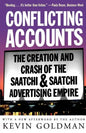 Conflicting Accounts: The Creation and Crash of the Saatchi Saatchi Advertising Empire - Paperback