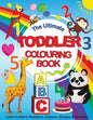 The Ultimate Toddler Colouring Book: Learn Letters, Numbers, Colours, Shapes & Animals - Paperback