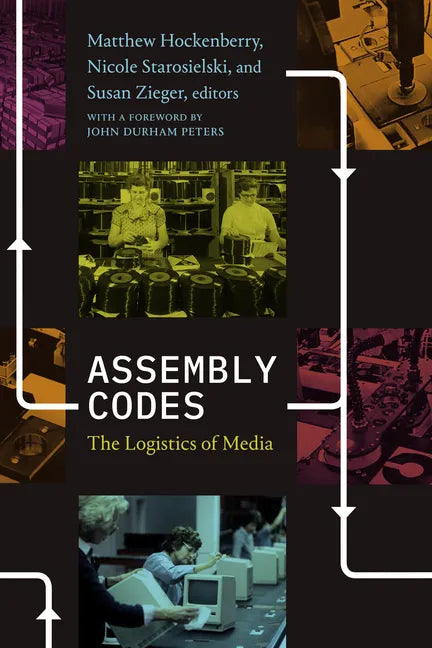 Assembly Codes: The Logistics of Media - Hardcover