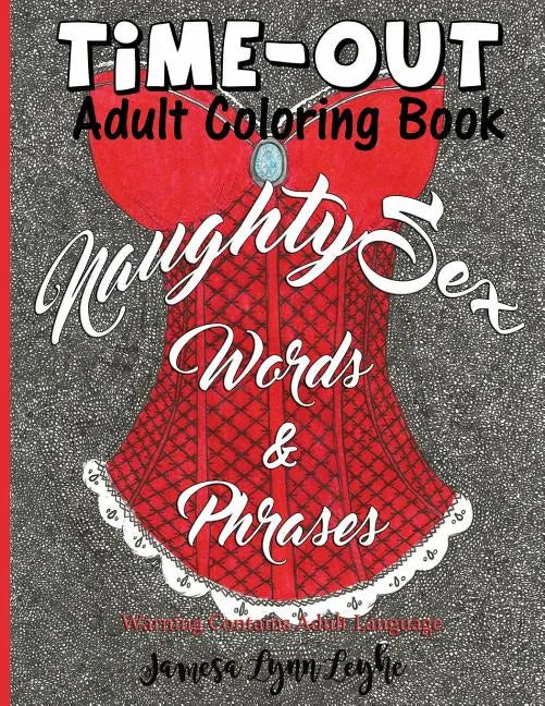 Naughty Sex Words and Phrases Time-Out Coloring Book - Paperback