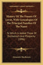 History Of The Frasers Of Lovat, With Genealogies Of The Principal Families Of The Name: To Which Is Added Those Of Dunballoch And Phopachy (1896) - Paperback
