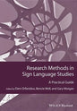 Research Methods in Sign Language Studies: A Practical Guide - Paperback