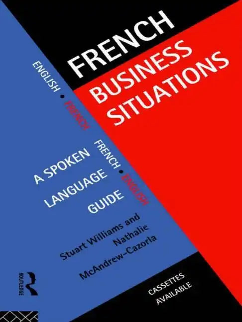 French Business Situations: A Spoken Language Guide - Paperback