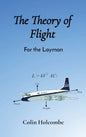 The Theory of Flight: For the Layman - Hardcover