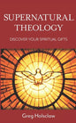 Supernatural Theology: Discover Your Spiritual Gifts - Paperback