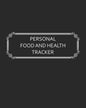 Personal Food and Health Tracker: Six-Week Food and Symptoms Diary (Black, 8x10) - Paperback