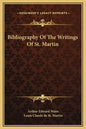 Bibliography of the Writings of St. Martin - Hardcover
