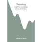 Veronica: And Other Friends Two Stories For Children - Paperback