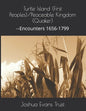 Turtle Island (First Peoples)/Peaceable Kingdom (Quaker): --Encounters 1656-1799 - Paperback