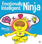 Emotionally Intelligent Ninja: A Children's Book About Developing Emotional Intelligence (EQ) - Hardcover