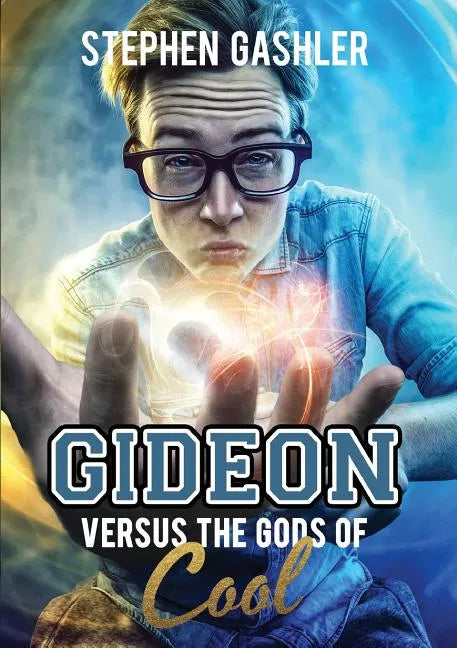 Gideon Versus the Gods of Cool - Paperback