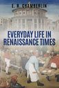 Everyday Life in Renaissance Times - Paperback