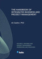 The Handbook of Integrated Business and Project Management, Volume 2: Business and Project Management Framework and Processes - Paperback