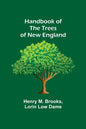 Handbook of the Trees of New England - Paperback