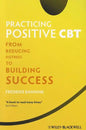 Practicing Positive CBT - Paperback