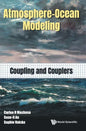 Atmosphere-Ocean Modeling: Coupling and Couplers - Hardcover