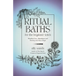 Ritual Baths for the Beginner Witch: Manifest Love, Abundance and Healing with Water Magic - Hardcover