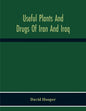 Useful Plants And Drugs Of Iran And Iraq - Paperback