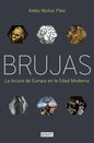 Brujas: La Locura de Europa En La Edad Moderna / Witches: Europes Madness in the Modern Age - Paperback