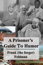 A Prisoner's Guide to Humor - Paperback