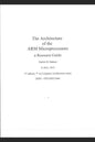 The Architecture of the Arm Microprocessors a Resource Guide - Paperback
