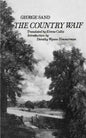 The Country Waif: (Francois Le Champi) - Paperback