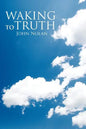 Waking to Truth - Paperback