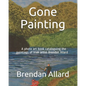 Gone Painting: A photo art book cataloguing the paintings of Irish artist Brendan Allard - Paperback