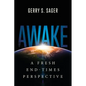 Awake: A Fresh End-Times Perspective - Paperback