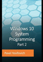 Windows 10 System Programming, Part 2 - Paperback