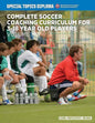 Complete Soccer Coaching Curriculum for 3-18 Year Old Players - Volume 1 - Paperback