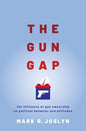 Gun Gap: The Influence of Gun Ownership on Political Behavior and Attitudes - Paperback