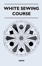 White Sewing Course - Paperback