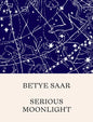 Betye Saar: Serious Moonlight - Hardcover