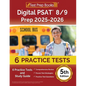 Digital PSAT 8/9 Prep 2025-2026: 6 Practice Tests and Study Guide [5th Edition] - Paperback