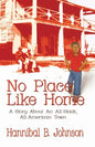 No Place Like Home: A Story About An All-Black, All-American Town - Paperback