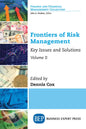 Frontiers of Risk Management, Volume II: Key Issues and Solutions - Paperback