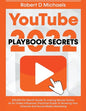 YouTube Playbook Secrets 2022 $15,000 Per Month Guide To making Money Online As An Video Influencer, Practical Guide To Growing Your Channel And Socia - Paperback