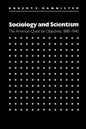 Sociology and Scientism: The American Quest for Objectivity, 1880-1940 - Paperback